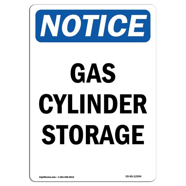 Signmission Safety Sign, OSHA Notice, 14" Height, Aluminum, Gas Cylinder Storage Sign, Portrait OS-NS-A-1014-V-12994